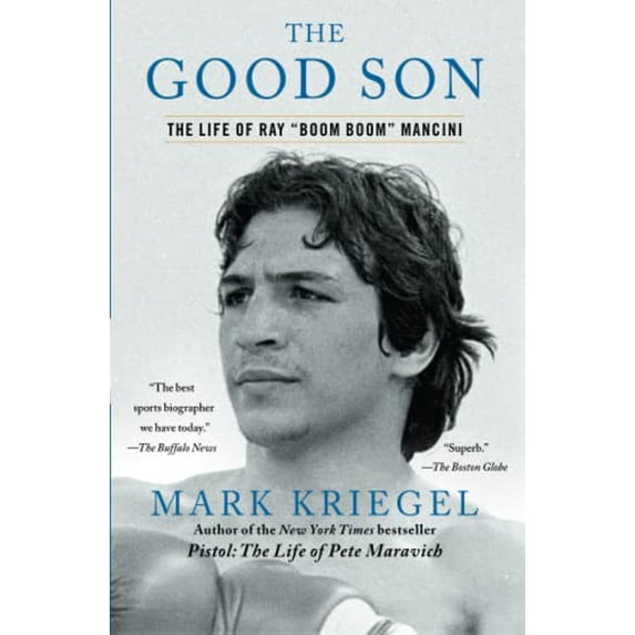 Pre-Owned The Good Son: The Life of Ray Boom Boom Mancini (Paperback) 0743286367 9780743286367