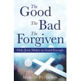 thumbnail image 1 of The Good The Bad The Forgiven, (Paperback), 1 of 1