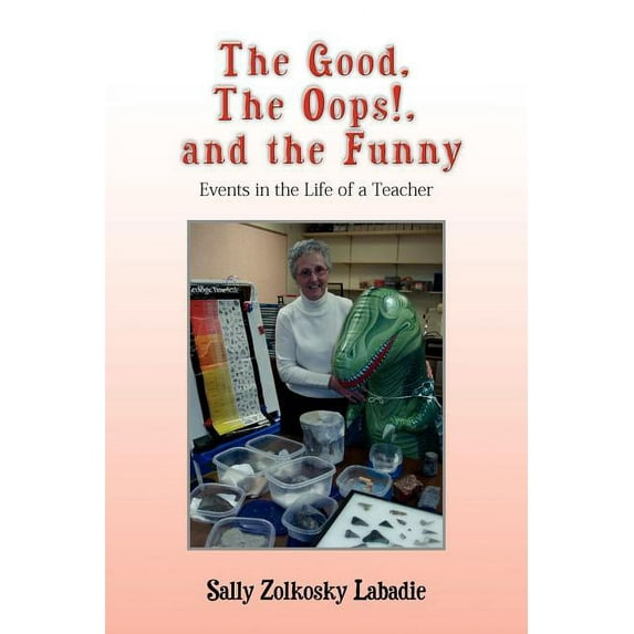 The Good, The Oops! and the Funny (Paperback)