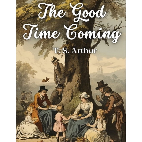 The Good Time Coming, (Paperback)