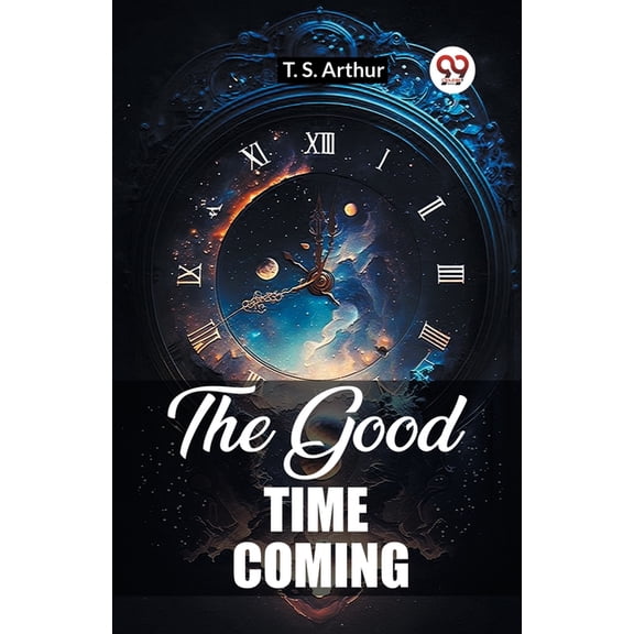 The Good Time Coming, (Paperback)