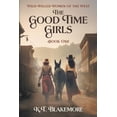 thumbnail image 1 of The Good Time Girls, (Paperback), 1 of 1
