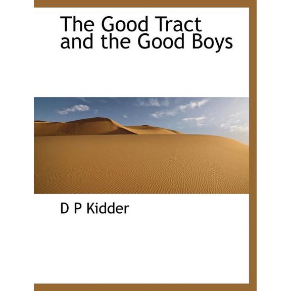 The Good Tract and the Good Boys (Paperback)