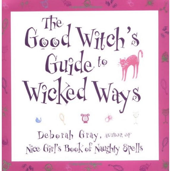 Pre-Owned The Good Witch's Guide to Wicked Ways Paperback - GOOD