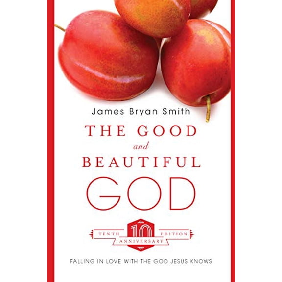 Pre-Owned The Good and Beautiful God: Falling in Love with the God Jesus Knows (Hardcover 9780830835317) by James Bryan Smith