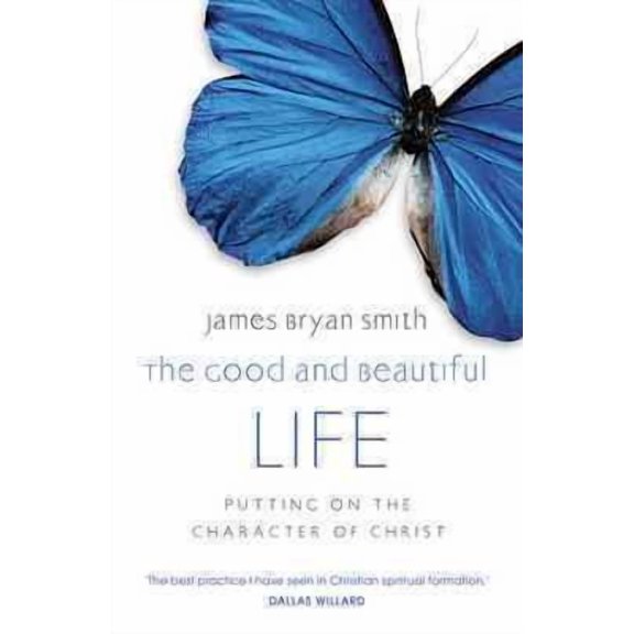 Good and Beautiful Life