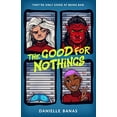 thumbnail image 1 of Pre-Owned The Good for Nothings (Hardcover) 125031125X 9781250311252, 1 of 1
