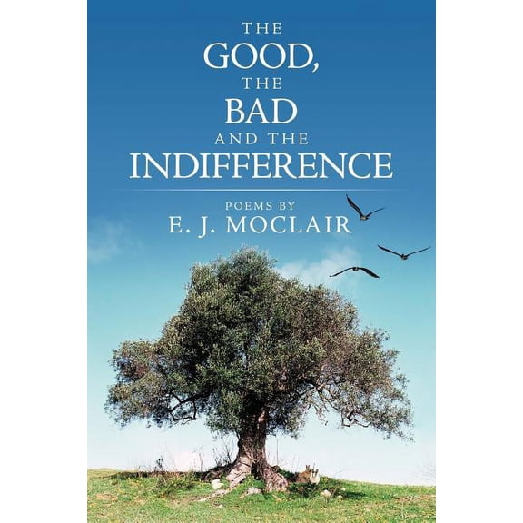 The Good, the Bad and the Indifference, (Paperback)