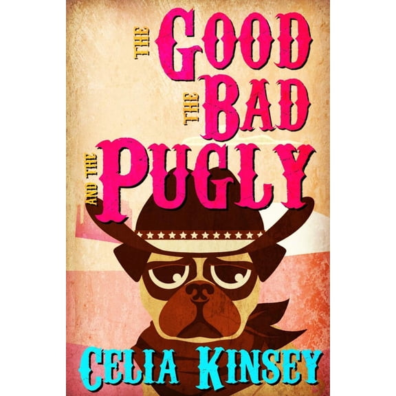 Pre-Owned The Good, the Bad, and the Pugly: A Little Tombstone Cozy Mystery (Paperback) 1070572381 9781070572383