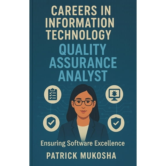 The Goodman "Careers in Information Technology: Quality Assurance Analyst", Book 1, (Paperback)