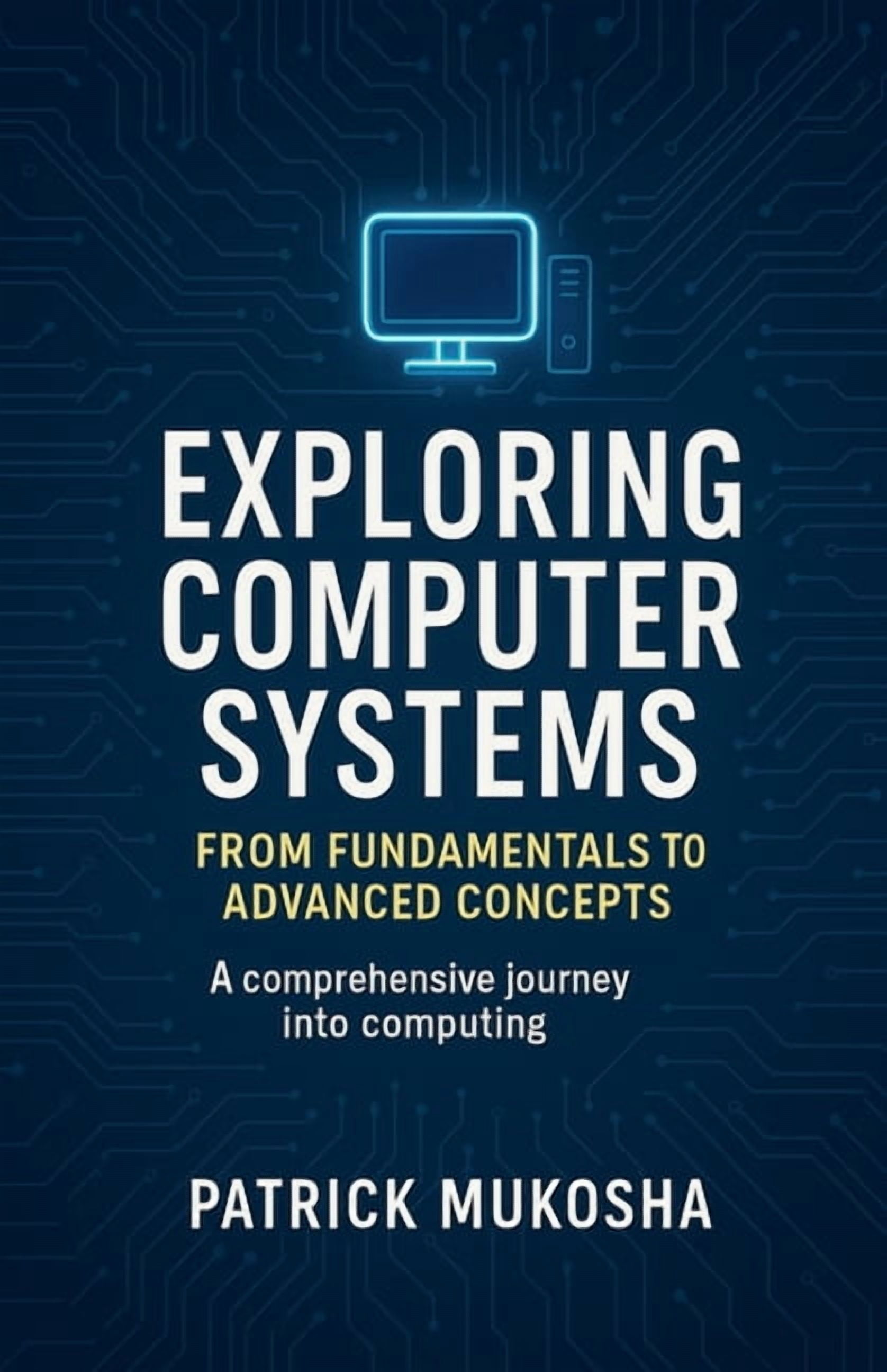 The Goodman "Exploring Computer Systems: From Fundamentals to Advanced ...