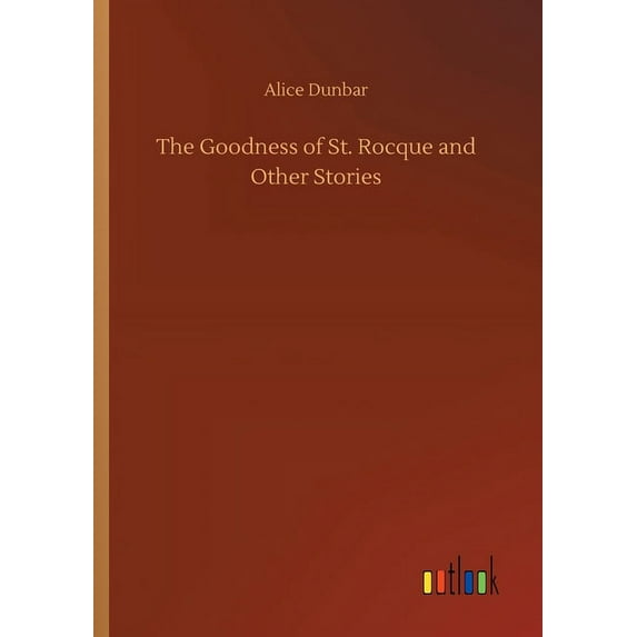 The Goodness Of St. Rocque And Other Stories - 9783734058721