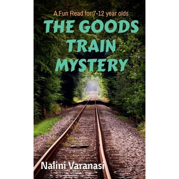 The Goods Train Mystery: A Fun Read for 7-12 year olds, (Paperback)