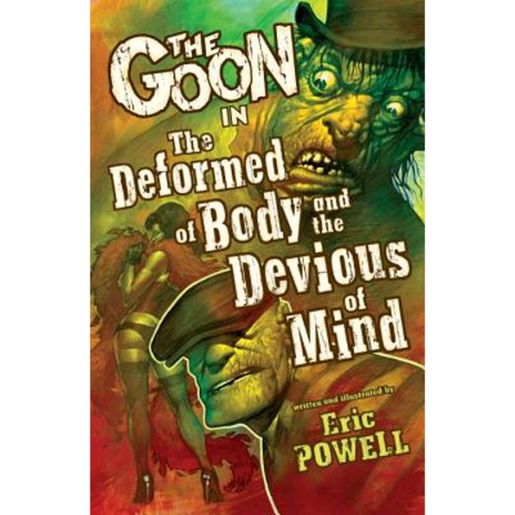 Pre-Owned The Goon Volume 11: The Deformed of Body and Devious of Mind (Paperback) 1595828818 9781595828811