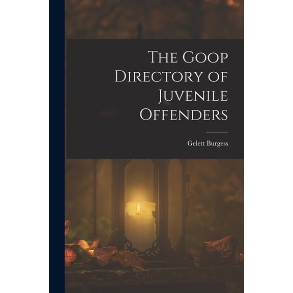 The Goop Directory of Juvenile Offenders, (Paperback)