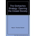 thumbnail image 1 of Pre-Owned The Gorbachev Strategy : Opening the Closed Society 9780669138313, 1 of 1