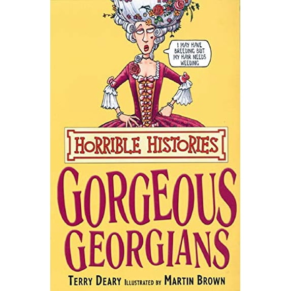 Pre-Owned The Gorgeous Georgians (Horrible Histories) (Paperback) 1407104195 9781407104195