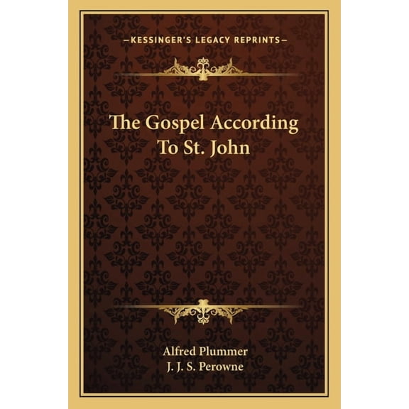 The Gospel According To St. John Paperback 1162921137 9781162921136 Perowne, J. J. S.