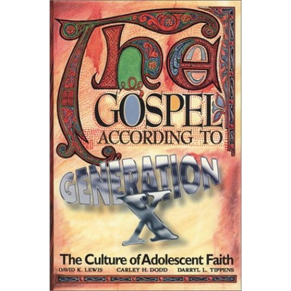 Pre-Owned The Gospel According to Generation X: The Culture of Adolescent Belief, Used [Paperback]