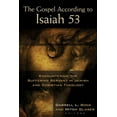 thumbnail image 1 of The Gospel According to Isaiah 53: Encountering the Suffering Servant in Jewish and Christian Theology, (Paperback), 1 of 1