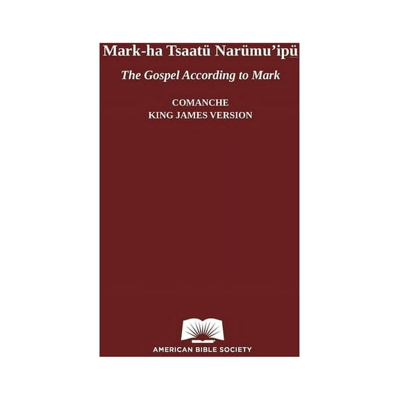 The Gospel According to Mark in Comanche-English