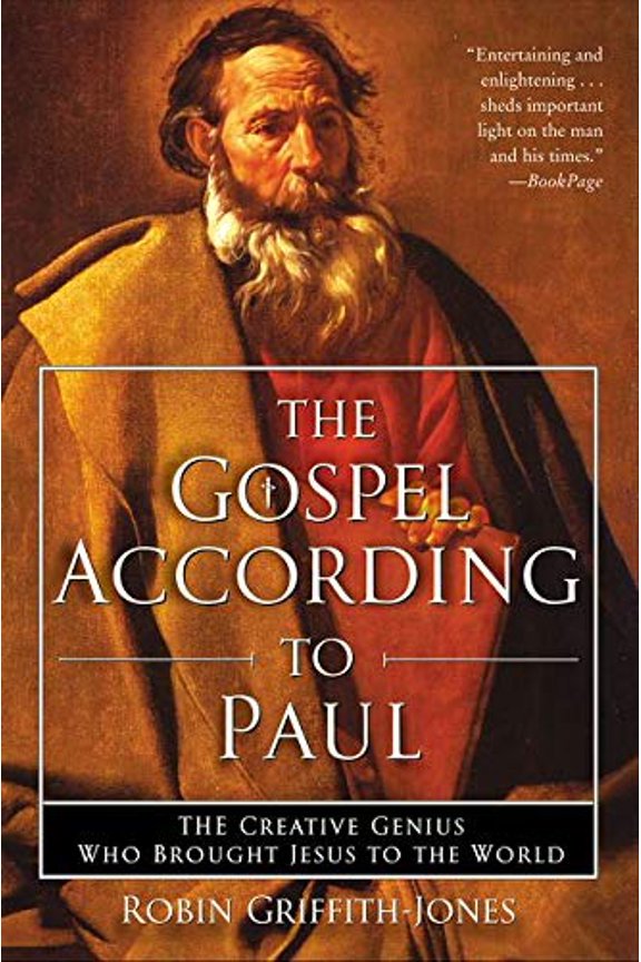 Pre-Owned The Gospel According to Paul: The Creative Genius Who Brought Jesus to the World A Groundbreaking Portrait of the Apostle and His Transforming Letters, 9780060730666, 0060730668, Paperback