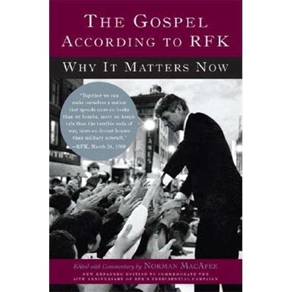 Pre-Owned The Gospel According to RFK : Why It Matters Now: New Expanded Edition (Paperback)
