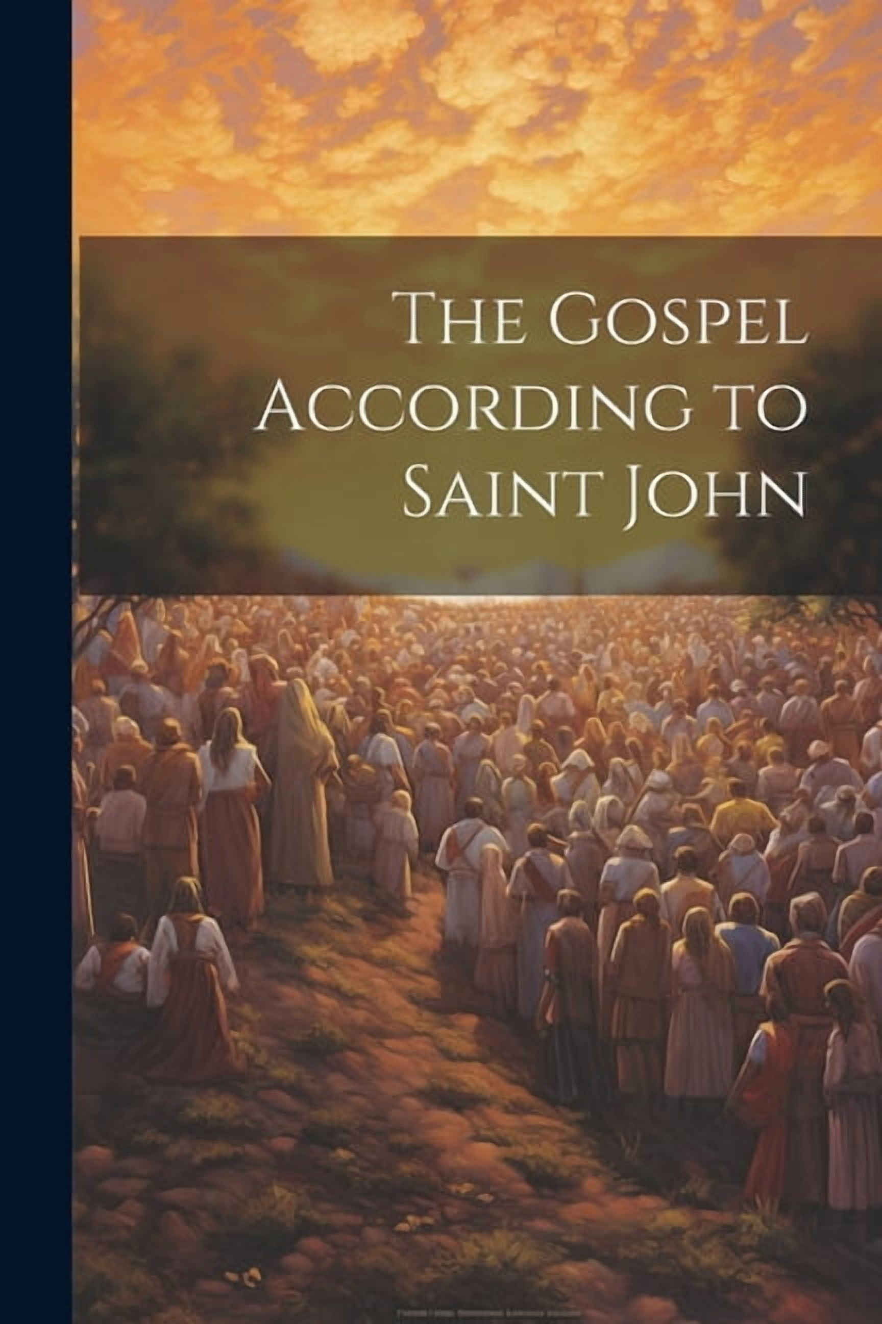 The Gospel According to Saint John (Paperback) - Walmart Business Supplies
