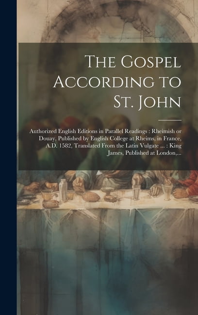The Gospel According to St. John [microform]: Authorized English ...