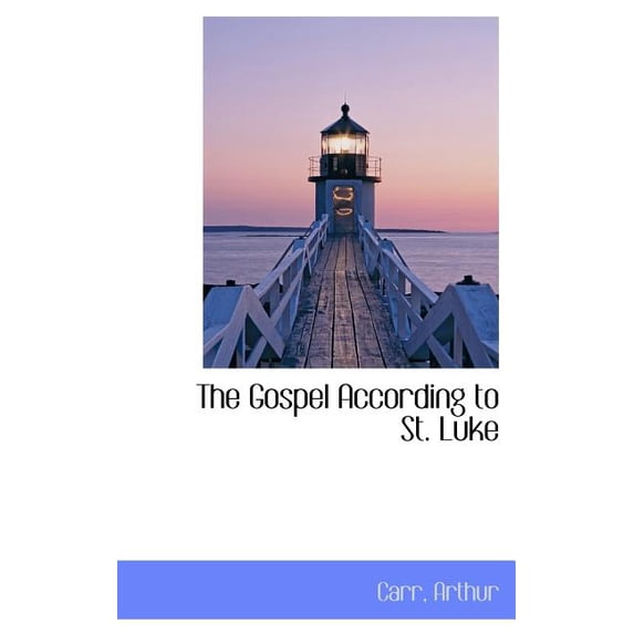 The Gospel According to St. Luke Hardcover