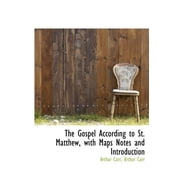 The Gospel According to St. Matthew, with Maps Notes and Introduction Hardcover