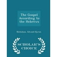 thumbnail image 1 of The Gospel According to the Hebrews - Scholar's Choice Edition (Paperback), 1 of 1