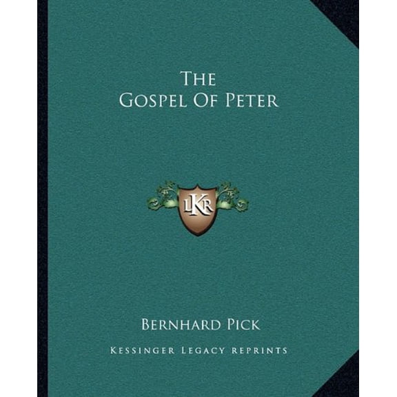 The Gospel Of Peter Paperback 1162826479 9781162826479 Bernhard Pick