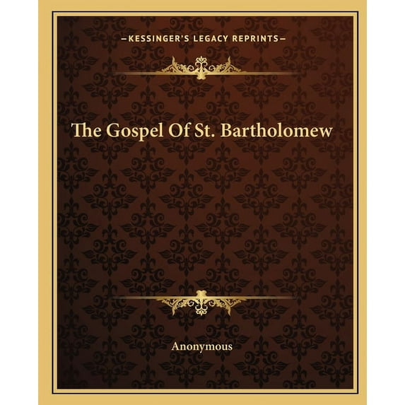 The Gospel Of St. Bartholomew (Paperback)