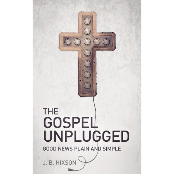 The Gospel Unplugged (Paperback)