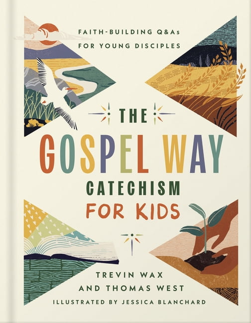 The Gospel Way Catechism for Kids: Faith-Building Q&as for Young Disciples, (Hardcover)
