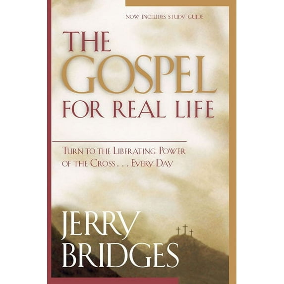 The Gospel for Real Life : Turn to the Liberating Power of the Cross...Every Day (Paperback)