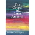 thumbnail image 1 of The Gospel in Latin America: Historical Studies in Evangelicalism and the Global South, (Paperback), 1 of 1