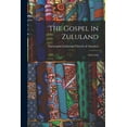 thumbnail image 1 of The Gospel in Zululand: 1844-1944, (Paperback), 1 of 1