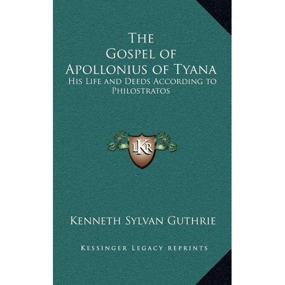 The Gospel of Apollonius of Tyana: His Life and Deeds According to Philostratos, (Hardcover)