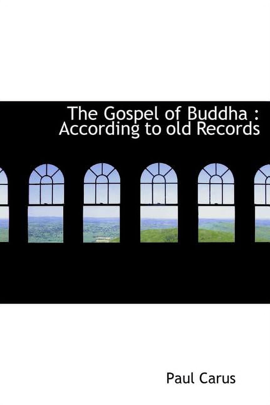 The Gospel of Buddha : According to Old Records (Hardcover)