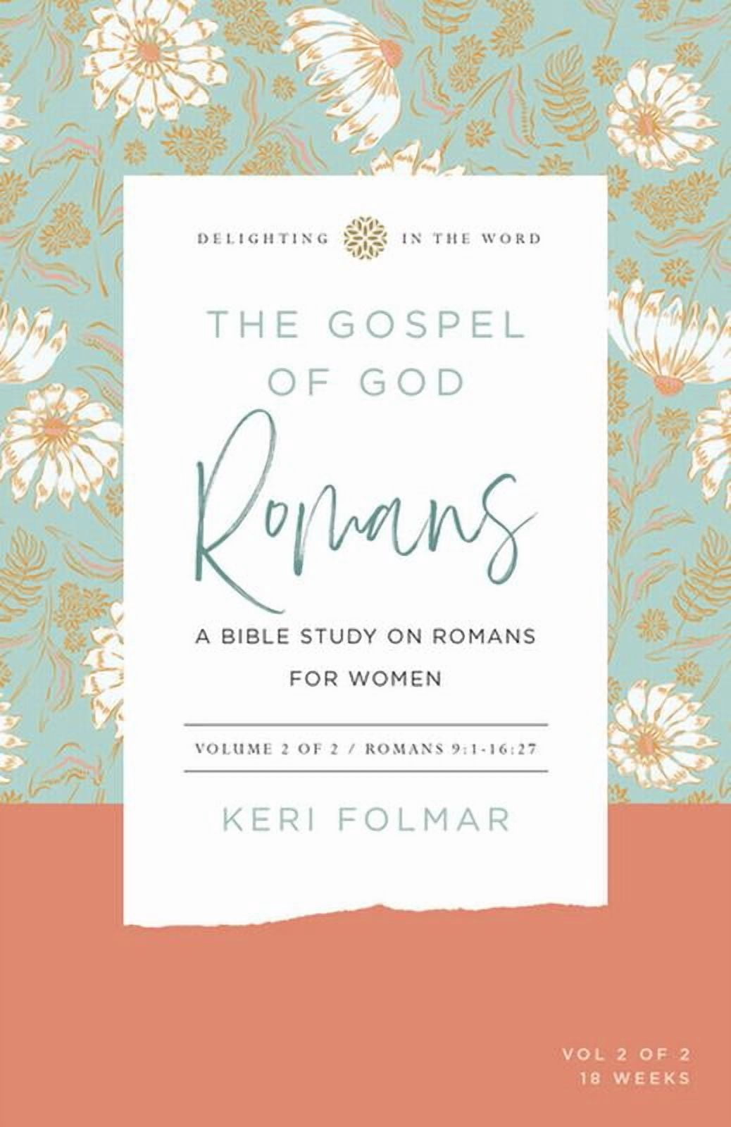 The Gospel of God (Vol 1) The Gospel of God (Vol 2): A Bible Study on Romans for Women, (Spiral-Bound)