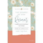 The Gospel of God Vol 1 The Gospel of God Vol 2 A Bible Study on Romans for Women, Spiral-Bound
