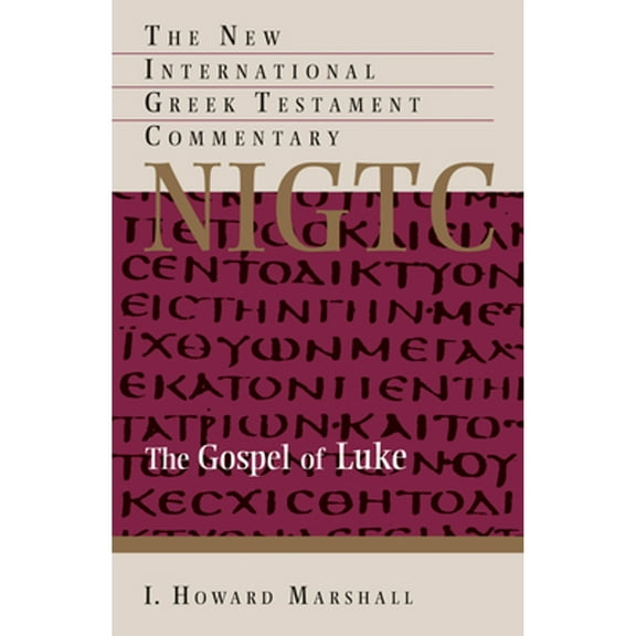 Pre-Owned The Gospel of Luke (The New International Greek Testament Commentary) (Hardcover) 0802835120 9780802835123