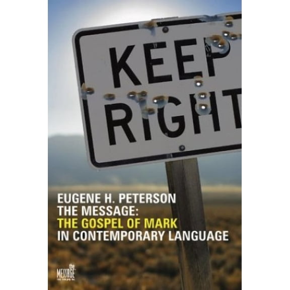 Pre-Owned The Message: The Gospel of Mark (Paperback) 1576836045 9781576836040