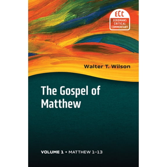 Pre-Owned The Gospel of Matthew, Vol 1: Matthew 1-13 Volume 1 (Hardcover 9780802881816) by Walter T Wilson