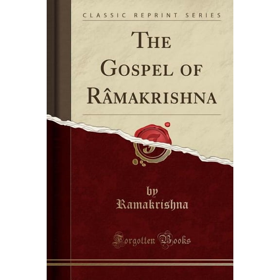The Gospel of Râmakrishna (Classic Reprint)