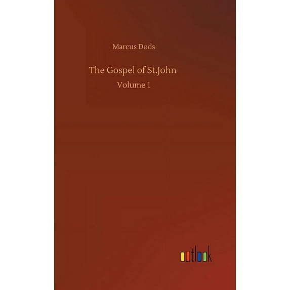 The Gospel of St.John: Volume 1, (Hardcover)
