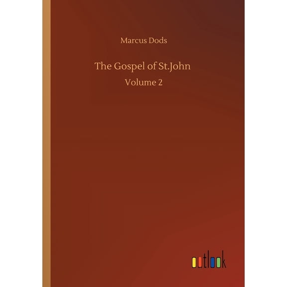The Gospel of St.John: Volume 2, (Paperback)