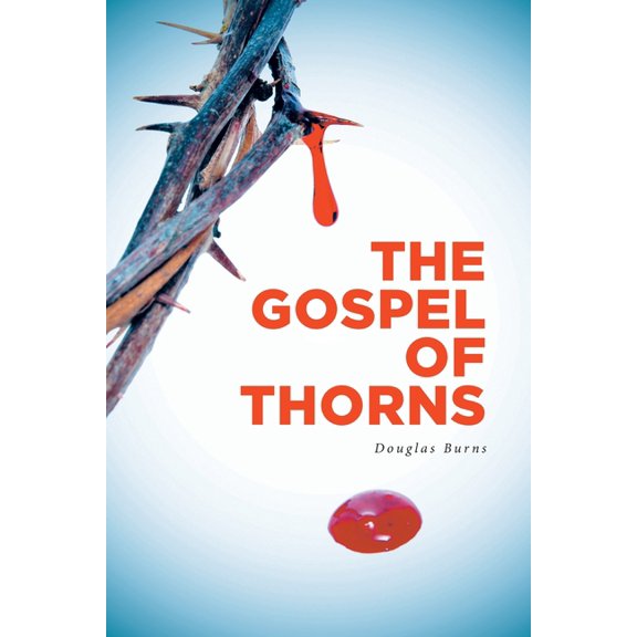 The Gospel of Thorns, (Paperback)